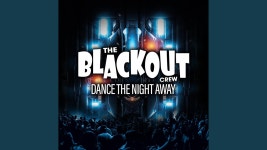 Dance the Night Away - The Blackout Crew: Song Lyrics, Music Videos & Concerts