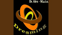 Dreaming - Dr. Alex & Mato | Shazam Dreaming - Dr. Alex & Mato