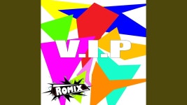 V.I.P - Romix: 노래 가사, 뮤직 비디오 및 콘서트