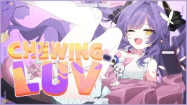 CHEWING LUV [아야츠노 유니] l 사키하네 후야 - 스텔라이브 마이너 갤러리