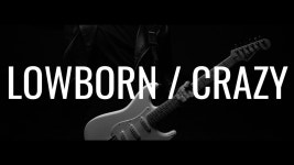 Crazy - Lowborn | Shazam Crazy - Lowborn