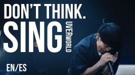 Dont Think.Sing - UVERworld: 노래 가사, 뮤직 비디오 및 콘서트
