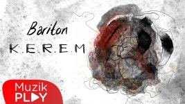 Kerem - Bariton: 노래 가사, 뮤직 비디오 및 콘서트