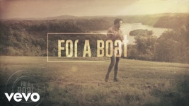 For a Boat - Luke Bryan: 노래 가사, 뮤직 비디오 및 콘서트