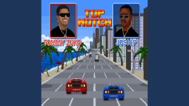 TOP NOTCH - Tommy Zuko & Josh P: 노래 가사, 뮤직 비디오 및 콘서트