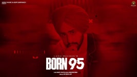 Born 95 - Lakhi Ghuman: 노래 가사, 뮤직 비디오 및 콘서트