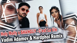(Vadim Adamov & Hardphol Remix) - Holy Molly & Shanguy | Shazam Cest la Vie (Vadim Adamov & Hardphol Remix) - Holy Molly & Shanguy