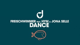Dance (feat. HYM & Jona Selle) - Freischwimmer: 노래 가사, 뮤직 비디오 및 콘서트