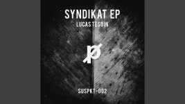 Syndikat (Orignial Mix) - Lucas Tesoin: Song Lyrics, Music Videos & Concerts