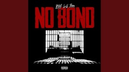 No Bond - YBN LIL BRO: 노래 가사, 뮤직 비디오 및 콘서트