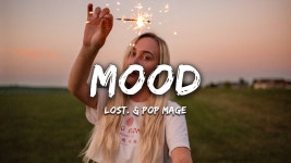 Mood - Pop Mage & L.O.S.T.: Song Lyrics, Music Videos & Concerts
