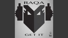 Get It - Raqa | Shazam Get It - Raqa