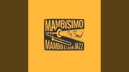 Azulito - Mambísimo Big Band | Shazam Azulito - Mambísimo Big Band