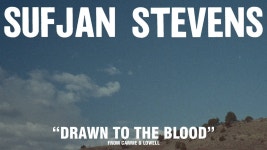 Drawn to the Blood - Sufjan Stevens | Shazam Drawn to the Blood - Sufjan Stevens