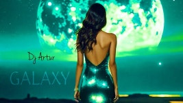 GALAXY - DJ Artur: 노래 가사, 뮤직 비디오 및 콘서트