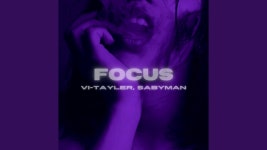 Focus - Vi-Tayler & Sabyman: 노래 가사, 뮤직 비디오 및 콘서트