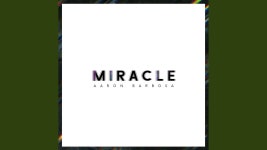 Miracle - Aaron Barbosa | Shazam Miracle - Aaron Barbosa