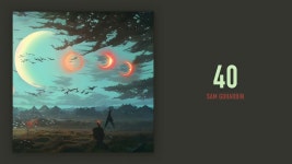 40 - Sam Goharbin: 노래 가사, 뮤직 비디오 및 콘서트