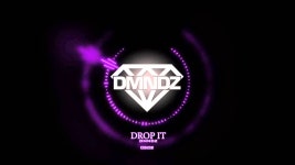 Drop It - DMNDZ | Shazam Drop It - DMNDZ