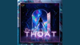 Thoát - ICM & Dưa Hấu: 노래 가사, 뮤직 비디오 및 콘서트