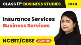 Insurance Services - Business Services | Class 11 Business Studies Chapter 4 | CBSE 2024-25 - YouTube Insurance Services... 