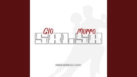 Salsa - Gio & Murro: 노래 가사, 뮤직 비디오 및 콘서트