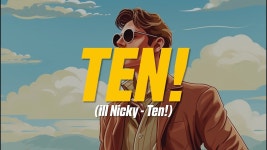 Ten! - ill Nicky & Xavier Top Floor: 노래 가사, 뮤직 비디오 및 콘서트