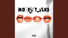 Money Talks - 7fiendss: 노래 가사, 뮤직 비디오 및 콘서트