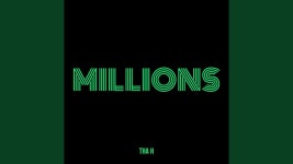 Millions - Tha H: 노래 가사, 뮤직 비디오 및 콘서트