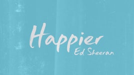 Ed Sheeran ‒ Happier (Lyrics) 🎤 - YouTube Ed Sheeran  ‒ Happier (Lyrics) 🎤