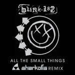 Stream All The Small Things (Sharkoffs Remix) - Blink 182 (Free... All The Small Things (Sharkoffs Remix) - Blink 182 (Free Download)