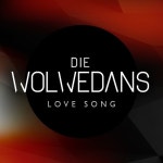 LoveSong by Die Wolwedans | Free Listening on SoundCloud LoveSong