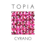 Cyrano by TOPIA | Free Listening on SoundCloud Cyrano