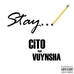 Stream Stay feat. Vuynsha by CiTO | Listen online for free on SoundCloud Stay feat. Vuynsha