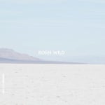 Born Wild by Hell, its paradise Born Wild
