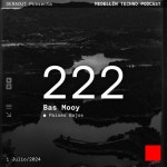 Stream MTP 222 - Medellin Techno Podcast Episodio 222 - Bas Mooy by Deraout... MTP 222 - Medellin Techno Podcast Episodio 222... 