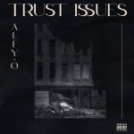 Stream Trust Issues by AlfyO | Listen online for free on SoundCloud Trust Issues
