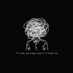 Listen to playlists featuring ill make you happy even if it breaks me by zodeae online for free on SoundCloud ill make you happy... 