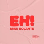 Stream EH! by Mike Bolante | Listen online for free on SoundCloud EH!