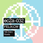 Stream FELIXCW -Tek Dub by ec2a | Listen online for free on SoundCloud FELIXCW -Tek Dub