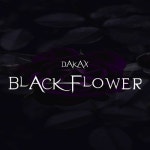 Stream Dakax - Black Flower by Dakax | Listen online for free on SoundCloud Dakax - Black Flower