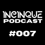 Stream Incinque #007 by Incinque | Listen online for free on SoundCloud Incinque #007