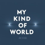 Stream My Kind of World by JRODXB | Listen online for free on SoundCloud My Kind of World