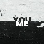 You And Me by JACK WRST You And Me