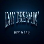 Stream Day Dreamin by Hey Maru | Listen online for free on SoundCloud Day Dreamin