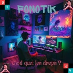 Stream Fonotik - Cest quoi les drops ? by Fonotik | Listen online for free on SoundCloud Fonotik - Cest quoi les drops ?