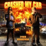 Stream ZYBER & RXKNEPHEW CRASHED MY CAR by Zyber | Listen online for free on SoundCloud ZYBER & RXKNEPHEW CRASHED MY CAR