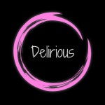 Delirious by Tydl Rivr Delirious