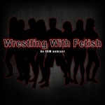 Stream Episode 87: AMA RIO by Wrestling with Fetish: an SKW Podcast | Listen online for free on SoundCloud Episode 87: AMA RIO