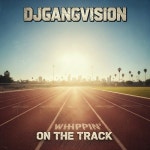 Stream On the Track by DjGangvision | Listen online for free on SoundCloud On the Track
